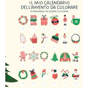Buglione, Elvira Il mio calendario dell'avvento: 24 personaggi da leggere e colorare Buglione, Elvira Il mio calendario dell'avvento: 24 personaggi da leggere e colorare