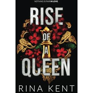 Kent, Rina Rise of a Queen: Special Edition Print: 2 (Kingdom Duet) Kent, Rina Rise of a Queen: Special Edition Print: 2 (Kingdom Duet)