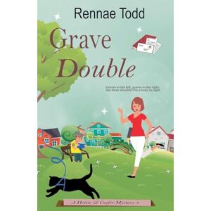 Todd, Rennae Grave Double: 4 (Hettie & Ceefer Mysteries) Todd, Rennae Grave Double: 4 (Hettie & Ceefer Mysteries)