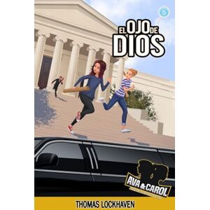 Lockhaven, Thomas El Ojo de Dios (Libro 5): Ava y Carol: Agencia de Detectives Lockhaven, Thomas El Ojo de Dios (Libro 5): Ava y Carol: Agencia de Detectives