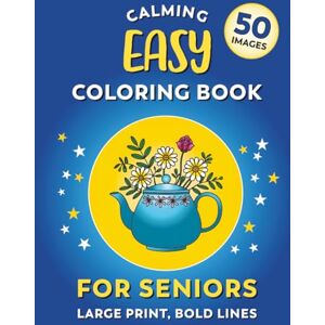 Books, Wattle Branch Calming Coloring Book For Seniors Easy Large Print, Bold Lines: 50 Simple Images For Adults With Low Vision, Dementia, or Alzheimer's (Calming Coloring Books For Seniors) Books, Wattle Branch Calming Coloring Book For Seniors Easy Large Print, Bold Lines: 50 Simple Images For Adults With Low Vision, Dementia, or Alzheimer's (Calming Coloring Books For Seniors)