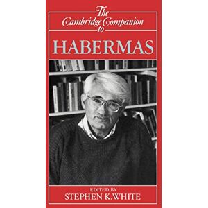 White Cambridge Companion to Habermas (Cambridge Companions to Philosophy) White Cambridge Companion to Habermas (Cambridge Companions to Philosophy)