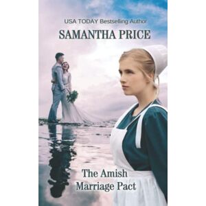 Price, Samantha The Amish Marriage Pact: Amish Romance: 8 (Amish Misfits) Price, Samantha The Amish Marriage Pact: Amish Romance: 8 (Amish Misfits)