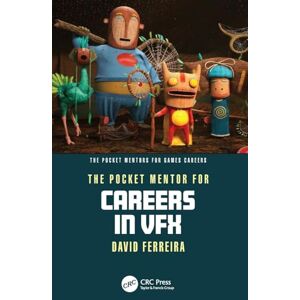 Ferreira, David The Pocket Mentor for Careers in VFX (The Pocket Mentors for Games Careers) Ferreira, David The Pocket Mentor for Careers in VFX (The Pocket Mentors for Games Careers)