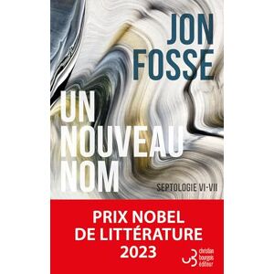 Fosse, Jon Un nouveau nom: Septologie VI-VII Fosse, Jon Un nouveau nom: Septologie VI-VII