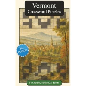 Publications, P.G. Vermont Crossword Puzzles: Crossword Puzzles with Easy to Read Print about Vermont, History, Geography and More 6x9 inches, 120 pages 50+ Puzzles ... Relaxation (U.S. States Crossword Puzzles) Publications, P.G. Vermont Crossword Puzzles: Crossword Puzzles with Easy to Read Print about Vermont, History, Geography and More 6x9 inches, 120 pages 50+ Puzzles ... Relaxation (U.S. States Crossword Puzzles)