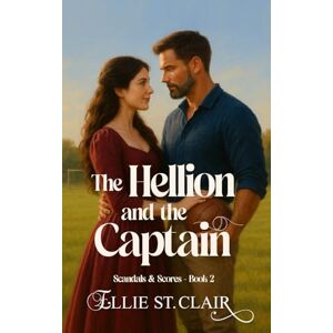 St. Clair, Ellie The Hellion and the Captain: 2 (Scandals and Scores) St. Clair, Ellie The Hellion and the Captain: 2 (Scandals and Scores)