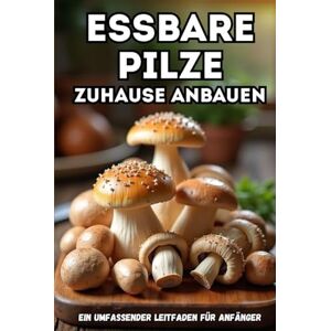 Svitana Essbare Pilze zuhause anbauen: Eine vollständige Schritt-für-Schritt-Anleitung zum Anbau von Speisepilzen zu Hause Svitana Essbare Pilze zuhause anbauen: Eine vollständige Schritt-für-Schritt-Anleitung zum Anbau von Speisepilzen zu Hause