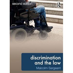 Sargeant, Malcolm Discrimination and the Law 2e Sargeant, Malcolm Discrimination and the Law 2e