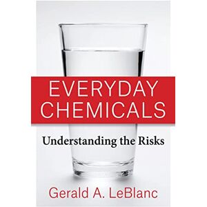 Columbia University Press Everyday Chemicals: Understanding the Risks Columbia University Press Everyday Chemicals: Understanding the Risks
