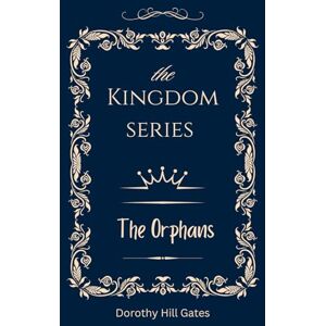 Gates, Dorothy Hill The Orphans Gates, Dorothy Hill The Orphans