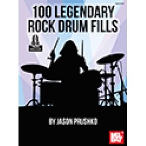 Prushko, Jason 100 Legendary Rock Drum Fills: With Online Audio Prushko, Jason 100 Legendary Rock Drum Fills: With Online Audio