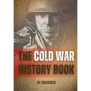 Skriuwer.com The Cold War History Book: A World on Edge (The History Series) Skriuwer.com The Cold War History Book: A World on Edge (The History Series)