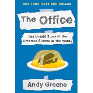 Greene The Office: The Untold Story of the Greatest Sitcom of the 2000s: An Oral History Greene The Office: The Untold Story of the Greatest Sitcom of the 2000s: An Oral History
