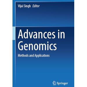 Advances in Genomics: Methods and Applications Advances in Genomics: Methods and Applications