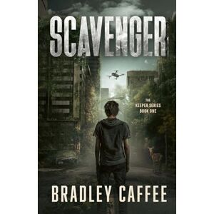 Caffee, Bradley Scavenger (The Keeper Series) Caffee, Bradley Scavenger (The Keeper Series)