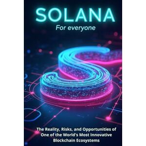 Svitana Solana (SOL) For everyone: A complete guide to technology, investment and practical use Svitana Solana (SOL) For everyone: A complete guide to technology, investment and practical use