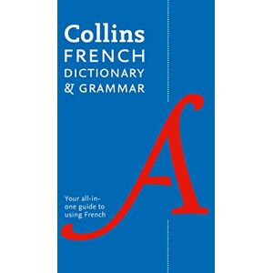 Collins Dictionaries French Dictionary and Grammar: Two books in one Collins Dictionaries French Dictionary and Grammar: Two books in one