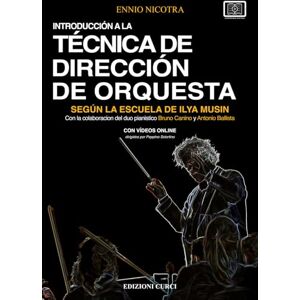 Nicotra, Ennio Introducción a la técnica de dirección de orquesta según la escuela de Ilya Musin: con la colaboracion del duo pianistico Bruno Canino y Antonio Ballista (con vídeos online) Nicotra, Ennio Introducción a la técnica de dirección de orquesta según la escuela de Ilya Musin: con la colaboracion del duo pianistico Bruno Canino y Antonio Ballista (con vídeos online)