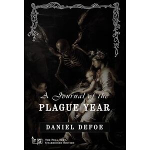 Defoe, Daniel A Journal of the Plague Year: Classic Edition Republished by North Publishers Defoe, Daniel A Journal of the Plague Year: Classic Edition Republished by North Publishers
