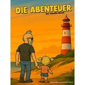 Blunk, Sebastian Jetzt werde ich endlich groß!: (Band 1) (Die Abenteuer der Familie BausL) Blunk, Sebastian Jetzt werde ich endlich groß!: (Band 1) (Die Abenteuer der Familie BausL)