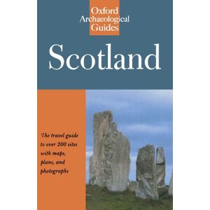 Ritchie, Anna Scotland: An Oxford Archaeological Guide (Oxford Archaeological Guides) Ritchie, Anna Scotland: An Oxford Archaeological Guide (Oxford Archaeological Guides)