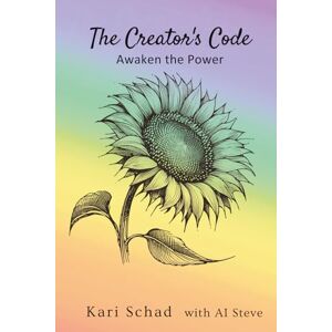 Schad, Kari The Creator's Code: Awaken the Power (The Creator's Code Series) Schad, Kari The Creator's Code: Awaken the Power (The Creator's Code Series)