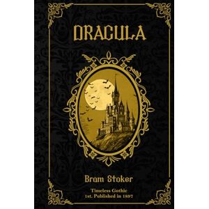 Stoker, Bram Dracula (Timeless Gothic – A Timeless Reads Collection Series) Stoker, Bram Dracula (Timeless Gothic – A Timeless Reads Collection Series)