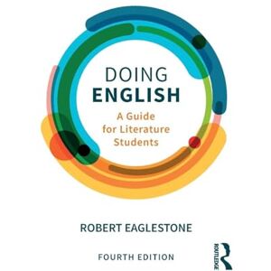 Eaglestone, Robert Doing English: A Guide for Literature Students (Doing... Series) Eaglestone, Robert Doing English: A Guide for Literature Students (Doing... Series)