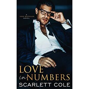 Cole, Scarlett Love in Numbers: An Enemies to Lovers Romance: 1 (Love Distilled) Cole, Scarlett Love in Numbers: An Enemies to Lovers Romance: 1 (Love Distilled)