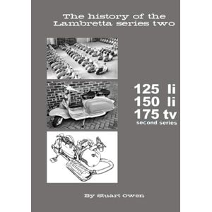 Owen, Stuart The history of the Lambretta series two (The Lambretta history series) Owen, Stuart The history of the Lambretta series two (The Lambretta history series)