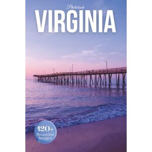 Earthley, Owen Virginia Travel Photobook: Iconic Landmarks and Hidden Gems From Blue Ridge Peaks to Coastal Shores (Coffee Table Book Across America) Earthley, Owen Virginia Travel Photobook: Iconic Landmarks and Hidden Gems From Blue Ridge Peaks to Coastal Shores (Coffee Table Book Across America)