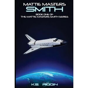 Riggin, K S Mattie Masters Smith: 1 Riggin, K S Mattie Masters Smith: 1