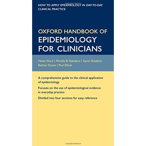 Ward, Helen Oxford Handbook of Epidemiology for Clinicians (Flexicover) (Oxford Medical Handbooks) Ward, Helen Oxford Handbook of Epidemiology for Clinicians (Flexicover) (Oxford Medical Handbooks)
