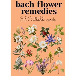 Said, DOUHOU Bach Flower Remedies: 38 Cuttable Cards in One Book, Your Essential Guide to Emotional Well-being ,Healing Traits, Balancing Guidance, Affirmations Said, DOUHOU Bach Flower Remedies: 38 Cuttable Cards in One Book, Your Essential Guide to Emotional Well-being ,Healing Traits, Balancing Guidance, Affirmations