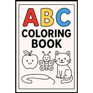 Mehmood, Mr Tahir ABC Coloring Book: Alphabets For Boys & Girls ( Kids Ages 2-5 ) Mehmood, Mr Tahir ABC Coloring Book: Alphabets For Boys & Girls ( Kids Ages 2-5 )