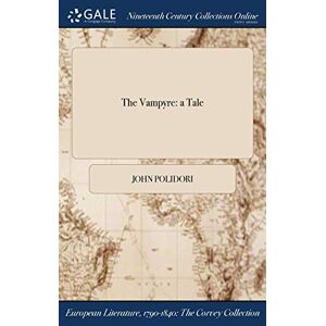 Polidori, John The Vampyre: a Tale Polidori, John The Vampyre: a Tale