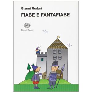 Rodari, Gianni Fiabe e fantafiabe Rodari, Gianni Fiabe e fantafiabe