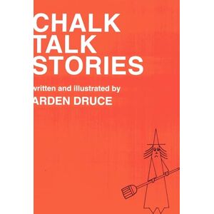 Druce, Arden Chalk Talk Stories: 1 (School Library Media Series) Druce, Arden Chalk Talk Stories: 1 (School Library Media Series)