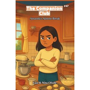 Olude, Lan and Nita The Companion Club #47: Amanda’s Almost Break: A Middle-Grade faith-filled story about friendship, rest, and learning to relax. (Ages 8–12) Olude, Lan and Nita The Companion Club #47: Amanda’s Almost Break: A Middle-Grade faith-filled story about friendship, rest, and learning to relax. (Ages 8–12)