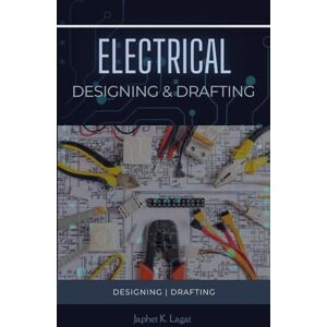 Lagat, Japhet Electrical Designing and Drafting: Electrical Designing and Drafting of Storey Buildings / Power Factor Correction (Electrical & Electronic Automation Engineering Books) Lagat, Japhet Electrical Designing and Drafting: Electrical Designing and Drafting of Storey Buildings / Power Factor Correction (Electrical & Electronic Automation Engineering Books)