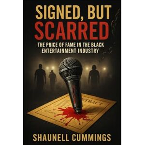 Cummings, Shaunell Signed, But Scarred Cummings, Shaunell Signed, But Scarred