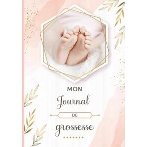 Petit à Petit, Edition Mon journal de grossesse: De la grossesse à la première année de bébé – Cadeau idéal pour future maman – 122 pages en COULEUR Petit à Petit, Edition Mon journal de grossesse: De la grossesse à la première année de bébé – Cadeau idéal pour future maman – 122 pages en COULEUR