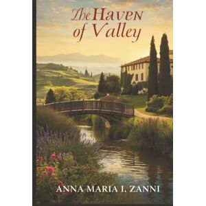 Maria I. Zanni, Anna Haven of the Valley Maria I. Zanni, Anna Haven of the Valley