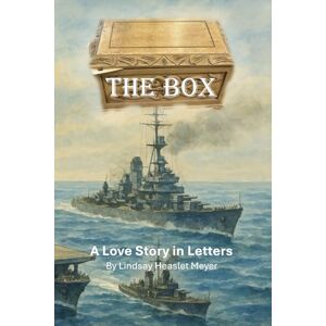 Meyer, Lindsay Heaslet The Box: A Love Story in Letters Meyer, Lindsay Heaslet The Box: A Love Story in Letters