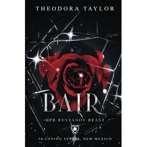 Taylor BAIR: Her Rustanov Beast: 50 Loving States, New Mexico (Ruthless Rustanovs) Taylor BAIR: Her Rustanov Beast: 50 Loving States, New Mexico (Ruthless Rustanovs)