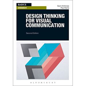 Gavin Ambrose Design Thinking for Visual Communication (Basics Design) Gavin Ambrose Design Thinking for Visual Communication (Basics Design)