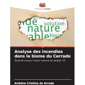 de Arruda, Ariádne Cristina Analyse des incendies dans le biome du Cerrado: Étude de cas pour le parc national de Jalapão-TO de Arruda, Ariádne Cristina Analyse des incendies dans le biome du Cerrado: Étude de cas pour le parc national de Jalapão-TO