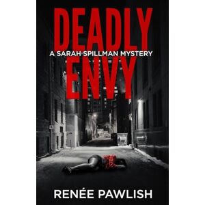 Pawlish, Renee Deadly Envy (Detective Sarah Spillman Mystery Series) Pawlish, Renee Deadly Envy (Detective Sarah Spillman Mystery Series)