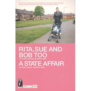 Andrea Dunbar Rita, Sue and Bob Too: A State Affair (Modern Plays) Andrea Dunbar Rita, Sue and Bob Too: A State Affair (Modern Plays)